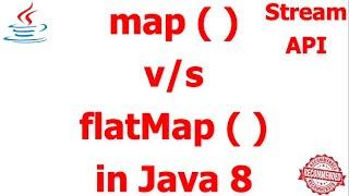 map() Vs flatMap() | Java 8 Streams API | Difference between Map and FlatMap operations in Java ?