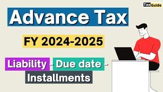 Advance Tax Liability, Installments and Due Dates | Advance Tax kise bharna hai? | Advance Tax 24-25