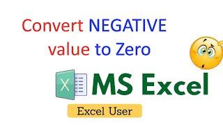 How to convert negative value to zero in excel?