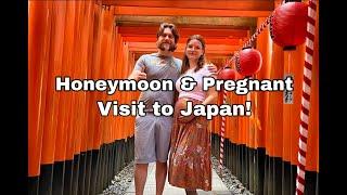 Visit to Japan - Honeymoon & PREGNANT - Tokyo, Kyoto, Koya, and Osaka