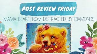 Post Review Friday || "Mama Bear" from Distracted by Diamonds || She's Cute... But Is She Perfect?