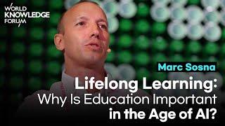 Lifelong Learning: Why Is Education Important in the Age of AI?│Marc Sosna (IESE)