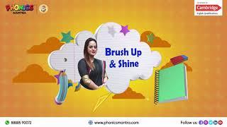  Brush Up & Shine with Phonics Mantra!