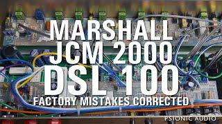 Marshall DSL 100 | Factory Mistakes Corrected