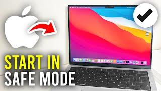 How To Enter Safe Mode In MacBook - Full Guide