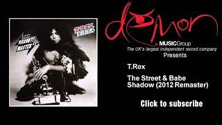 T.Rex - The Street & Babe Shadow - 2012 Remaster