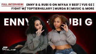 Enny B & Rubi G On Miyaa V BEEF | Yus Gz | F!ght w/ TopTierHillary | Murda B | Music & More