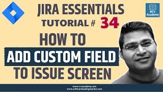 JIRA Tutorial #34 - How to Add Custom Fields to JIRA Issue Screen