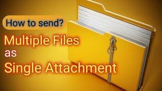 How to send multiple files as a single attachment in emails? How to use zip folders for send mails?