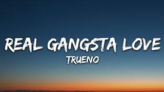 Trueno - REAL GANGSTA LOVE (Lyrics)