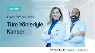 4 Şubat Dünya Kanser Günü Canlı Yayın - Medicana Sağlık Sohbetleri