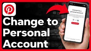 How To Change Pinterest Account From Business To Personal