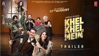 KHEL KHEL MEIN - Trailer | Akshay Kumar | Vaani Kapoor, Taapsee Pannu, Fardeen Khan | Bhushan Kumar