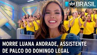 Morre assistente de palco do Domingo Legal, Luana Andrade  | SBT Brasil (07/11/23)