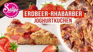 Erdbeer Rhabarber Joghurtkuchen / super saftig und locker/ Sallys Welt