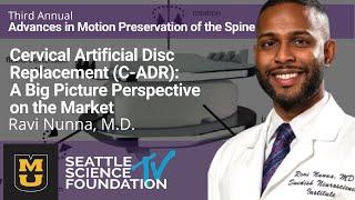 Cervical Artificial Disc Replacement (C-ADR)- Ravi Nunna, M.D.