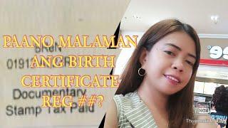 SAAN MAKIKITA ANG BIRTH CERTIFICATE REGISTRATION NUMBER | 2022 update..