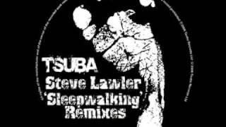 Steve Lawler - Sleepwalking (Kevin Griffiths Mix) [Tsuba018]