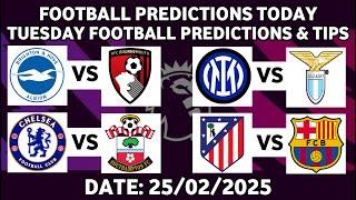 FOOTBALL PREDICTIONS TODAY 25/02/2025 SOCCER PREDICTIONS TODAY | BETTING TIPS, #footballpredictions