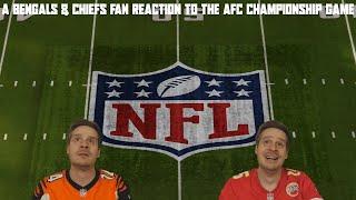 A Bengals & Chiefs Fan Reaction to the AFC Championship Game