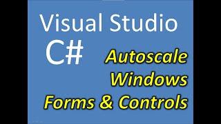 C# How to Auto Size Windows Forms & Controls