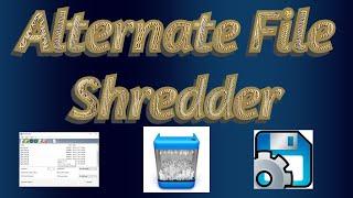 Wipe Files and Folders on Your PC with Alternate File Shredder