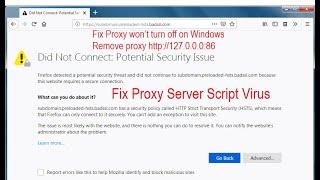[NEW] Fix Proxy won’t turn off on Windows Remove proxy http://127.0.0.0:86 Proxy Script Virus Issue