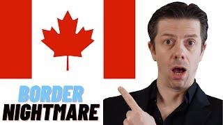 Traveling to Canada from US - What a Nightmare!