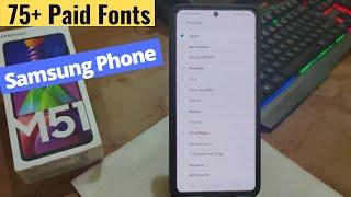 Samsung Galaxy M51 - Change 75 + Paid Fonts Style Free