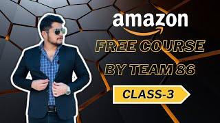 Amazon Free Course By Team 86 Class 3