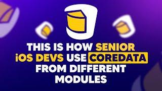 This is how senior iOS devs use CoreData from different modules | ED Clips