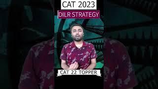 CAT 2023 DILR STRATEGY, CAT 2023, CAT 2023 Preparation