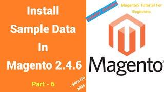 How To Install Sample Data In Magento 2.4.6 | P - 6 | Magento 2 Tutorials For Beginners In English