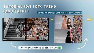 Tutorial cara edit foto Trend Lagu Tulus “Sederas apapun arus di hidupmu, .. “ | Yang lagi viral 