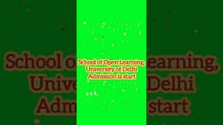 school of open learning university of Delhi admission is start.