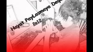 Asi Stayla - Hayat Paylaşmaya Deger New Track 2012