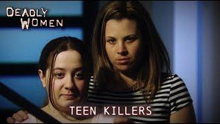 Teen Killers | Deadly Women S04 E16 - Full Episode | Deadly Women