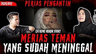 DILUAR NALAR.!! PERIAS PENGANTIN INI MERIAS SAHABATNYA YG SUDAH MENINGGAL