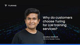 Why do customers choose Turing's LLM training Services?