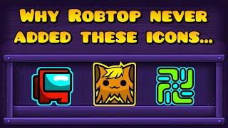 Why Robtop removed these icons from Geometry dash 2.2?