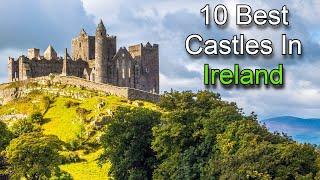 10 Best Castles in Ireland | Travel Guide