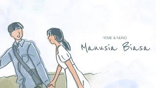 Yovie & Nuno - Manusia Biasa (Official Lyric Video)