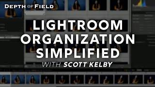 Organizing in Lightroom with Scott Kelby | #BHDoF