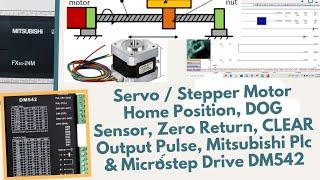 Servo / Stepper Motor Home Position, Zero Return Instruction CLEAR Output Signal Using DOG Sensor