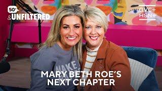 Why Mary Beth Roe Decided to Retire | 50+ & Unfiltered | QVC+ HSN+