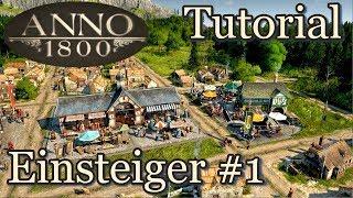 Anno 1800 Tutorial: Erste Schritte für Einsteiger #1 [deutsch]