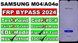 Samsung Galaxy M04/A04e FRP Bypass 2024 - No Test Point - No Code *#0*#-No Download Mode-No EDL Mode