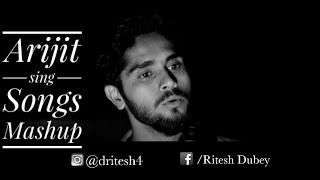 Arijit singh | Songs mashup |  | Ritesh dubey |