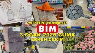 BİM 3 OCAK 2025 CUMA  İLK VE TEK ERKEN ÇEKİM  BİM’E BU HAFTA YEPYENİ ŞAHANE ÜRÜNLER GELİYOR 