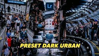 FREE 50+ PRESET LIGHTROOM | DARK URBAN | LIGHTROOM TUTORIAL